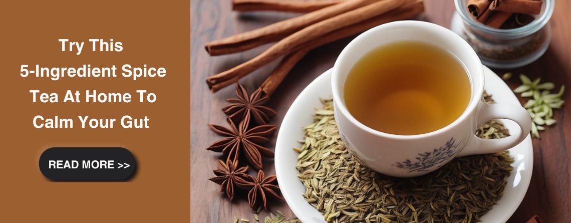 Try This 5-Ingredient Spice Tea At Home To Calm Your Gut