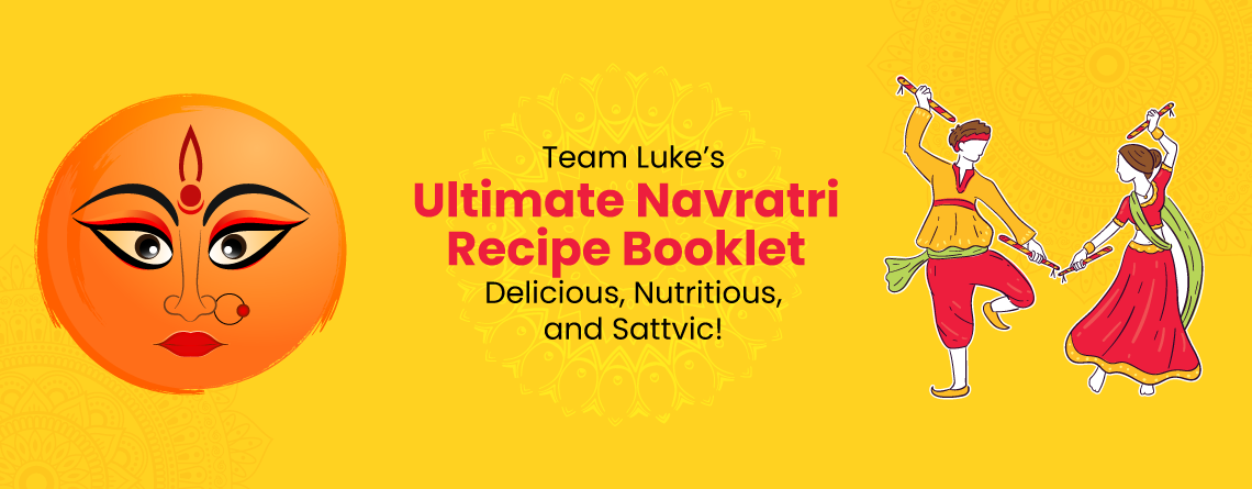 Download Your Free Copy of Team Luke's Ultimate Navratri Recipe Booklet Here